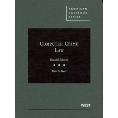 Kerr's Computer Crime Law, 2d