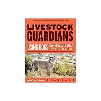 Livestock Guardians by Janet Vorwald Dohner (Paperback - Storey Books)