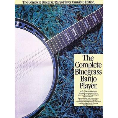 The Complete Bluegrass Banjo Player: Omnibus Editi...