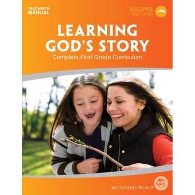 Mfw Learning Gods Story - Teachers Manual, 1st Gra...
