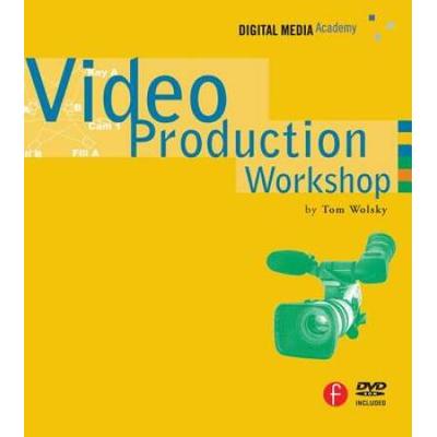 Video Production Workshop: Dma Series [With Dvd]