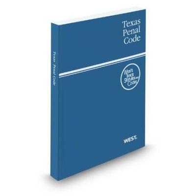 Texas Penal Code, 2012 ed. (West's Texas Statutes and Codes)