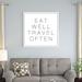 Zipcode Design™ Eat Well Travel Often Print On Canvas Canvas, Wood in White | 36 H x 36 W x 1.25 D in | Wayfair D930338036C548259A9BFCCA52E9E351