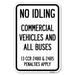 SignMission No Idling, Commercial Vehicles & All Buses, 13 CCR 2480 & 2485 Penalties Apply/23845 Aluminum in Gray | 18 H x 12 W x 1 D in | Wayfair