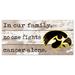 Iowa Hawkeyes 6'' x 12'' In Our Family No One Fights Cancer Alone Sign