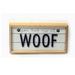 Gracie Oaks Woof Wood Sign in Black/Brown/White | 9.5 H x 1.25 W x 4.75 D in | Wayfair 1A464472072C4533AA91211A36AB638F