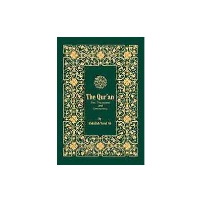 The Holy Qur'Aan - Text, Translation and Commentary (Paperback - Tahrike Tarsile Quran)