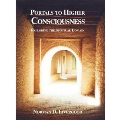 Portals To Higher Consciousness: Exploring The Spi...
