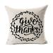 Give Thanks Thanksgiving Day Home Decor Fall Throw Pillow Case