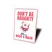 Lizton Sign Shop, Inc Don't Be Naughty, Wear A Mask Christmas Aluminum Sign Aluminum in Gray/Red/White | 14 H x 10 W x 0.04 D in | Wayfair