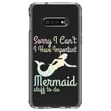 DistinctInk Clear Shockproof Hybrid Case for Samsung Galaxy S10e (5.8 Screen) - TPU Bumper Acrylic Back Tempered Glass Screen Protector - Sorry I Have Important Mermaids Stuff