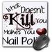 3dRose What Doesnt Kill You Nail Polish Mouse Pad 8 by 8 inches