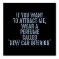 DistinctInk Custom Bumper Sticker - 4 x 4 Decorative Decal - Black Background - Wear Perfume Called New Car Interior