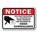 Notice For Your Protection All Activities On These Premises Are Recorded By Video Surveillance Sign 12 x 18 Heavy Gauge Aluminum Signs