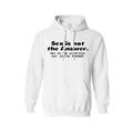 Men's Hoodie S*x is not the answer. S*x is the question. YES is the answer!