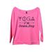 Womens Raw Edge Yoga Sweat Shirt 3/4 Sleeve â€œYoga I'm Down, Dogâ€� Style Dolman Neck - Funny Threadz X-Large, Pink