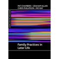 Ageing and the Lifecourse: Family Practices in Later Life (Hardcover)