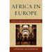 Africa in Europe : Antiquity into the Age of Global Exploration (Hardcover)