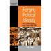 International Studies in Social History: Forging Political Identity: Silk and Metal Workers in Lyon France 1900-1939 (Hardcover)