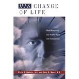 His Change of Life: Male Menopause and Healthy Aging with Testosterone (Hardcover)