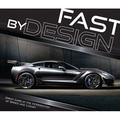 Fast by Design: Great Cars at the Intersection of Speed and Luxury (Hardcover)