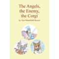 The Angels The Enemy and The Corgi (Paperback)