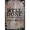 Wall Sign Well done is better than well said Benjamin Franklin quote Decorative Art Wall Decor Funny Gift