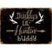 7 x 10 METAL SIGN - Daddy s Lil Huntin Buddy (Dark Background) - Vintage Rusty Look Metal Sign