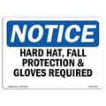 OSHA Notice Sign - Hard Hat Fall Protection & Gloves Required | Decal | Protect Your Business Construction Site | Made in the USA