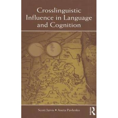 Crosslinguistic Influence In Language And Cognitio...