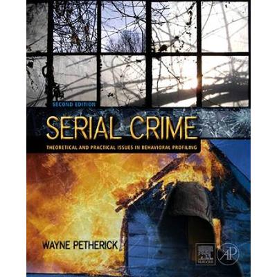 Serial Crime: Theoretical And Practical Issues In ...