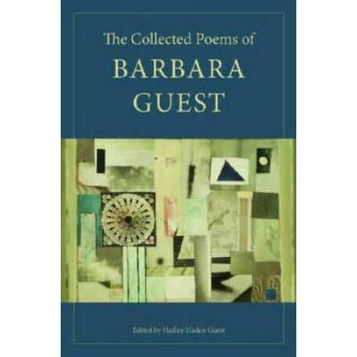 The Collected Poems Of Barbara Guest