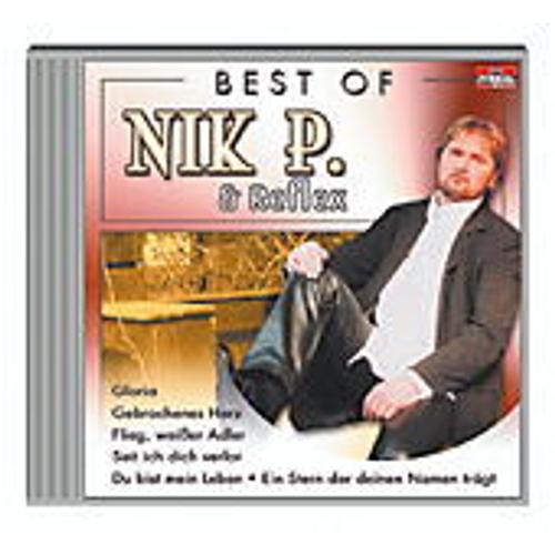 Best of Nik P. & Reflex - Nik P. & Reflex, Nik P.. (CD)