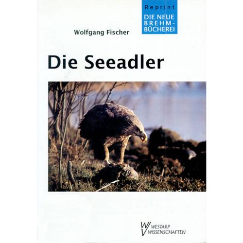Die Seeadler - Wolfgang Fischer, Kartoniert (TB)