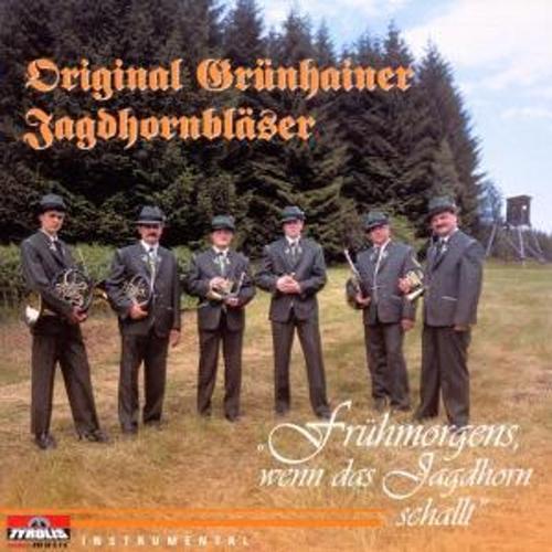 Frühmorgens, wenn das Jagdhorn schallt - Original Grünhainer Jagdhornbläser. (CD)