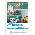 Komm, Wir Lernen Segeln Für Jungen Und Mädchen, Geheftet