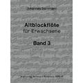 Altblockflöte Für Erwachsene - Band 3.Bd.3 - Johannes Bornmann, Kartoniert (TB)