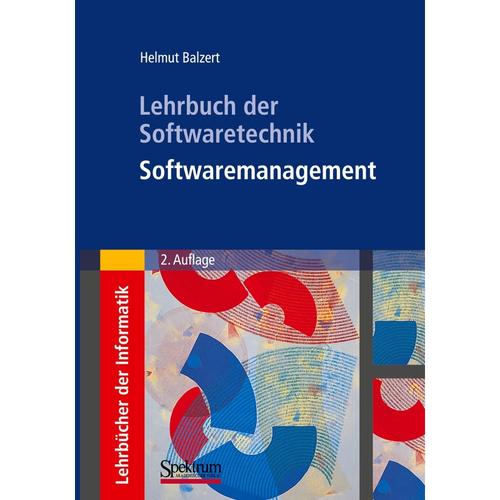 Lehrbuch der Software-Technik: Softwaremanagement - Helmut Balzert, Gebunden