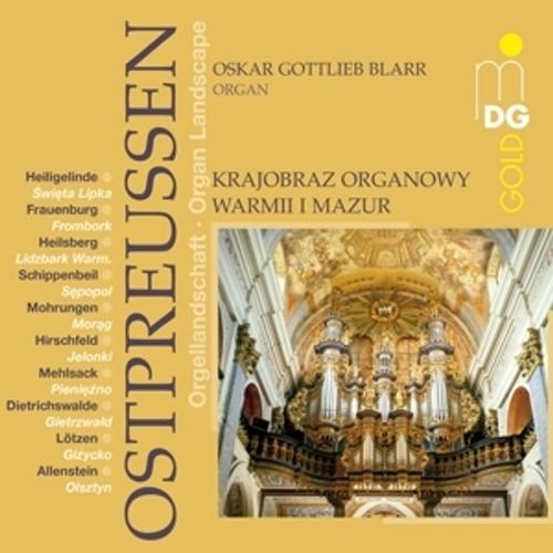 Orgellandschaft Ostpreußen - Oskar Gottlieb Blarr, Oskar Gottlieb Blarr. (CD)