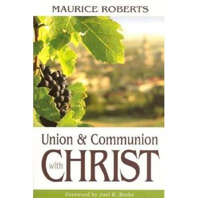 Union And Communion With Christ