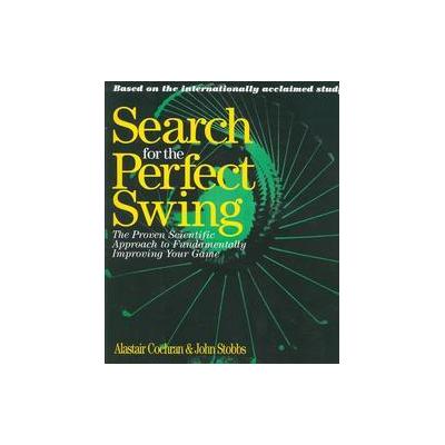 Search for the Perfect Swing by John Stobbs (Paperback - Triumph Books)