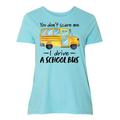Inktastic You Dont Scare Me- I Drive a School Bus Adult Women's Plus Size T-Shirt Female Chill Blue 1X
