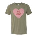 Valentine's Day Shirt, Be Mine, Be Mine Shirt, Valentines Shirt, Love Shirt, Valentine's Day Gift, Be Mine Tshirt, Valentines Gift, Unisex, Heather Olive, 2XL