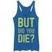 Women's CHIN UP But Did You Die Racerback Tank Top Royal Blue Heather