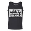 Shop4Ever Men's Only the Best Dads Get Promoted To Grandpa Graphic Tank Top