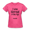 I Was Normal 3 Kids Ago Mom Funny Shirt Gift For Mom, Mom of 3 Shirt, Mom Birthday Gift, Mother's Day Shirt Funny Mom Tee Mom Life T-Shirt