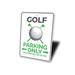 Lizton Sign Shop, Inc Golf Parking Aluminum Sign Metal in Gray/Green | 10 H x 14 W x 0.04 D in | Wayfair 10062-A1014