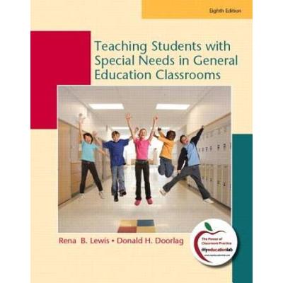 Teaching Students With Special Needs In General Education Classrooms [With Access Code]