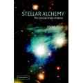 Stellar Alchemy: The Celestial Origin Of Atoms