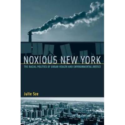 Noxious New York: The Racial Politics Of Urban Hea...